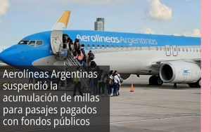 Aerolíneas Argentinas eliminó la acumulación de millas para funcionarios